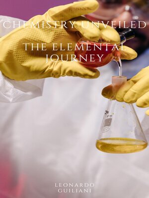 cover image of Chemistry Unveiled the Elemental Journey
